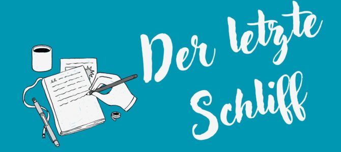 Der letzte Schliff Der letzte Schliff
